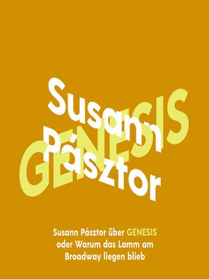 cover image of Susann Pásztor über Genesis oder Warum das Lamm am Broadway liegen blieb--KiWi Musikbibliothek, Band 13 (Ungekürzte Lesung)